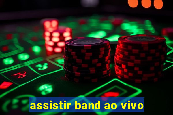 assistir band ao vivo